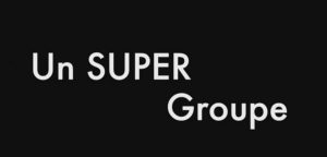 UN SUPER GROUPE